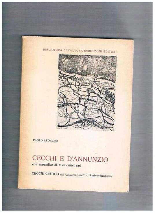 Cecchi e D'Annunzio con appendice di testi critici rari - Paolo Leoncini - copertina