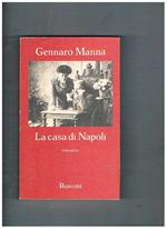La casa di Napoli. Romanzo