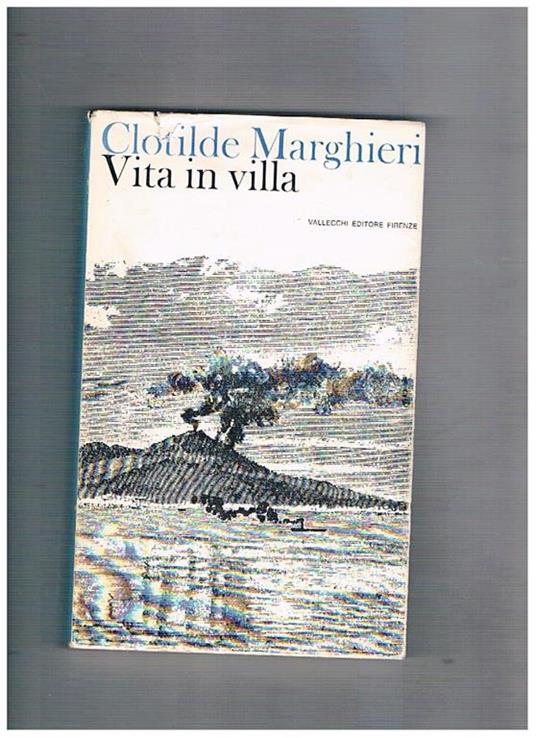 Vita in villa. Ristampa con l'aggiunta di 7 pezzi nuovi - Clotilde Marghieri - copertina
