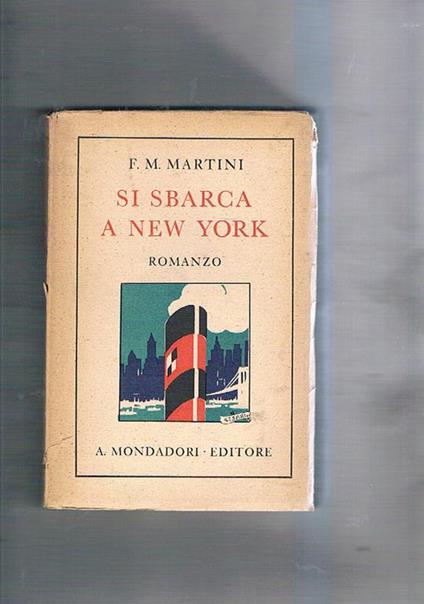 Si sbarca a New York, romanzo. Seconda edizione - Fausto M. Martini - copertina