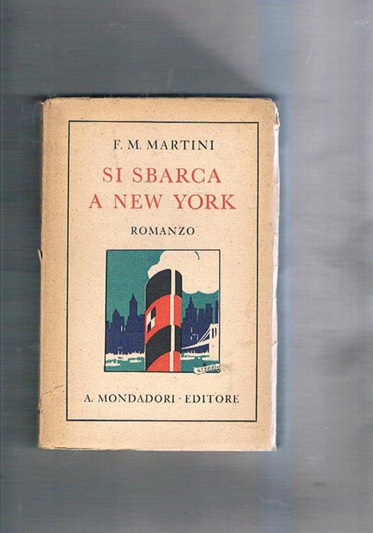 Si sbarca a New York, romanzo. Seconda edizione - Fausto M. Martini - copertina
