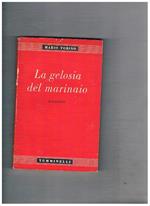 La gelosia del marinaio. Racconti. Prima edizione