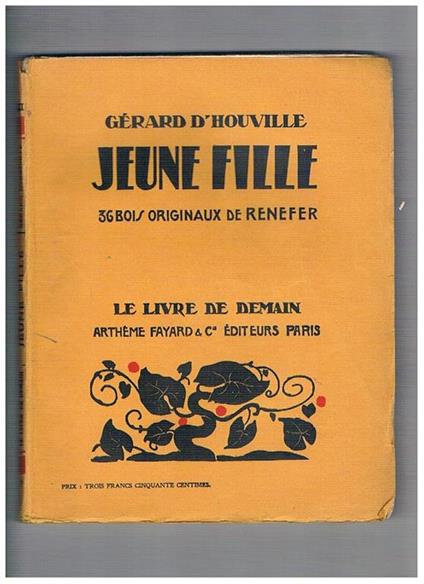 Jeune fille. Con 36 inc. originali di Renefer - Gerard d' Houville - copertina