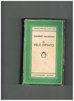 Il velo dipinto, romanzo. Seguito da Tre racconti. Coll. Medusa (vol. LXXXVI°)