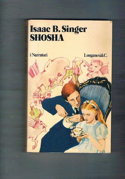 Shosha. Romanzo. Traduz. di Mario Biondi - Isaac Bashevis Singer - copertina