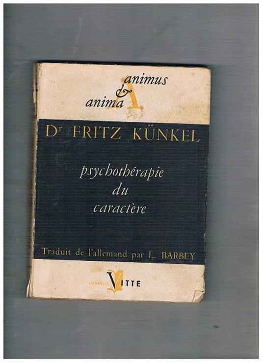Psychothérapie du caractère - Fritz Kunkel - copertina