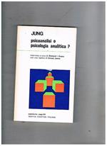 Psicoanalisi o psicologia analitica. Intervista a cura di Richard I. Evans con una replica a cura di Ernest Jones