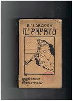 Il papato, sua origine, sue lotte e vicende, suo avvenire. Studio storico sientifico