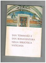 San Tommaso e San Bonaventura nella Biblioteca Vaticana. Mostra in occasione del VII centenario 1274-1974. Catalogo