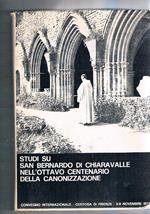 Studi su S. Bernardo di Chiaravalle nell'ottavo centenario della canonizzazione. Convegno internazionale Certosa di Firenze 6-9 nov. 1974