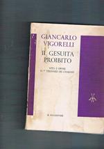 Il gesuita proibito vita e opere di P. Theillard de Chardin