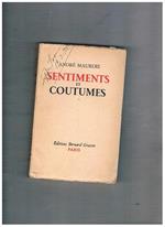 Sentiments & coutumes. La mariage, parents & enfants, l'amitié, le métier & la cité, le bonheur