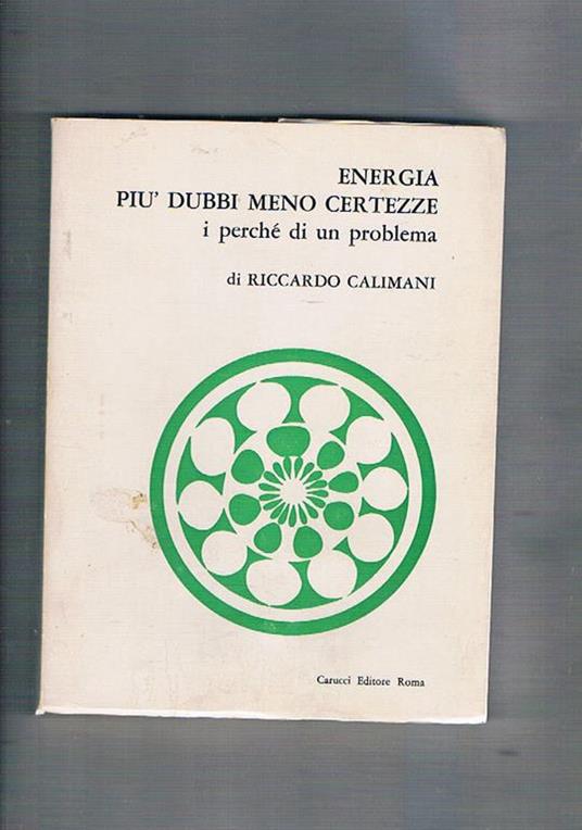Energia più dubbi meno certezze (i perché di un problema) - Riccardo Calimani - copertina