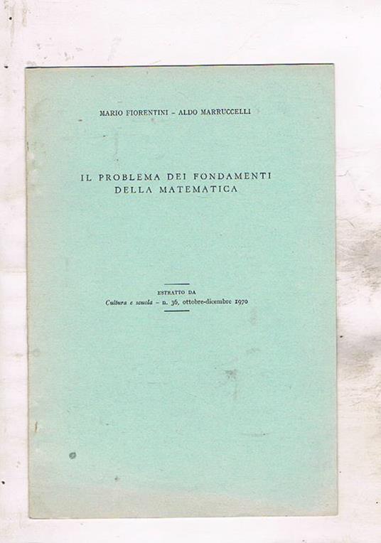 Il probema dei fondamenti della matematica. Estratto - M. Fiorentini - copertina