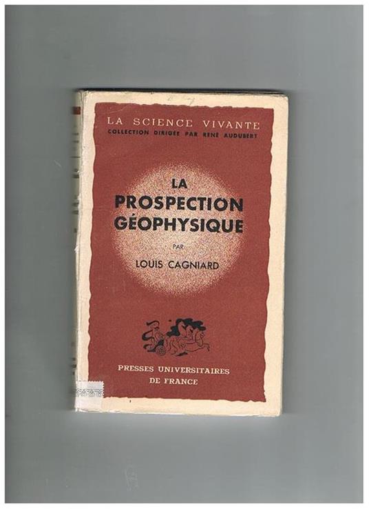 La prospection géophysique - Louis Cagniard - copertina
