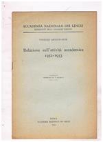 Relazione sull'attività accademica 1951-1952, 1952-1953, 1953-1954, 1954-1955, 1955-1956. Estratti