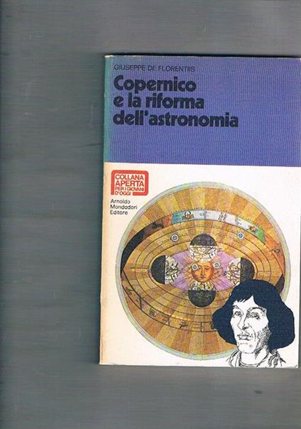 Copernico e la riforma dell'astronomia. Coll. Aperta per i giovani d'oggi - Giuseppe De Florentiis - copertina
