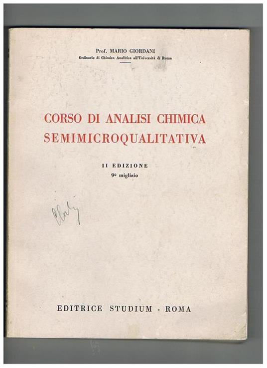 Corso di analisi chimica semi microqualitativa. (Seconda edizione) - Mario Giordani - copertina