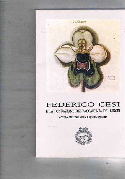 Federico Cesi e la fondazione dell'Accademia dei Lincei. Mostra bibliografica e documentaria - copertina