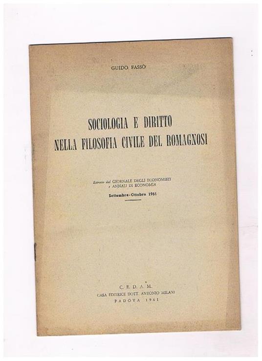 Sociologia e diritto nella filosofia civile del Romagnosi. Estratto dal Giornale degli economisti e Annali di economia, settembre-ottobre 1961 - Guido Fassò - copertina