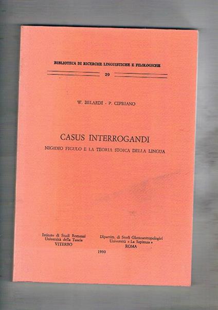 Casus interrogandi. Nigido Figulo e la teoria stoica della lingua - Walter Belardi - copertina