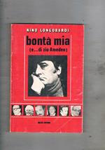 Bontà mia (e di mio zio Amedeo)
