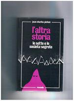 L' altra storia. Le sette e le società segrete