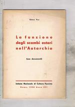 La funzione degli scambi esteri nell'autarchia (con documenti)