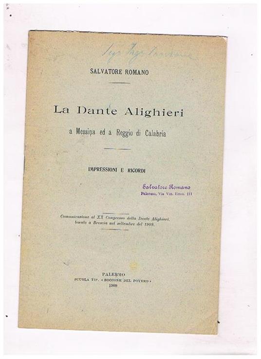 La Dante Alighieri a Messina ed a Reggio Calabria inpressioni e ricordi. Comunicazione al congresso di Brescia del 1909 - Salvatore F. Romano - copertina