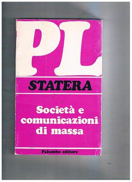Società e comunicazioni di massa. (Seconda edizione) - Gianni Statera - copertina
