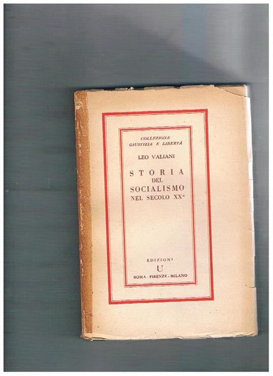 Storia del socialismo nel secolo XX°. Coll. Giustizia e Libertà diretta da Aldo Garosci - Leo Valiani - copertina