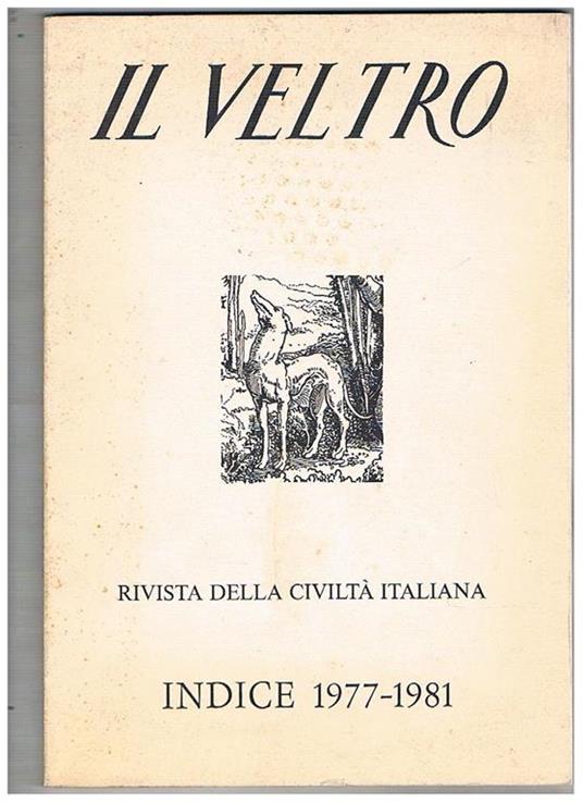 Il Veltro, rivista della civiltà italiana. Indice degli anni 1977-1981 - copertina