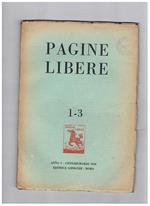 Pagine libere, rivista del sindacalismo italiano. Disponiamo dell'anno 1950 il numero 1-3 di gennaio-marzo. Contiene: Le scuole di politica Panorama internazionale 1949 Politica e religione mondiale ed altro