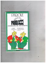 Parole paroline parolacce. Vocabolario del pentapartito
