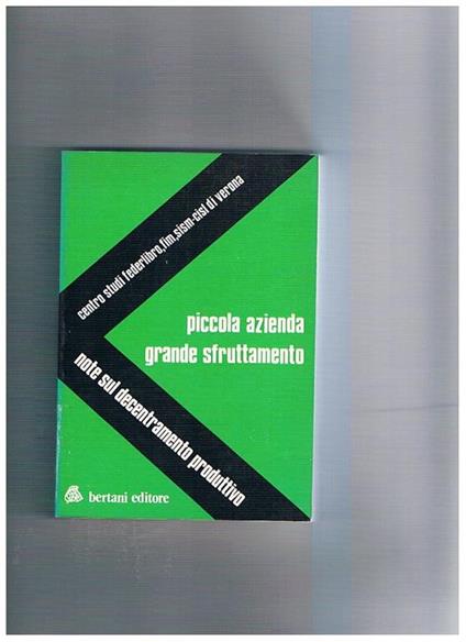 Piccola azienda grande sfruttamento, note sul decentramento produttivo - copertina