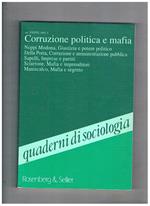 Quaderni di sociologia vol. 37 n° 5 del 1993. Corruzione politica e mafia Neppi Modona giustizia e potere politico Della Porta corruzione e amministrazione pubblica sapelli imprese e partiti Sciattone mafia e imprenditori Maniscalco mafia e segreto