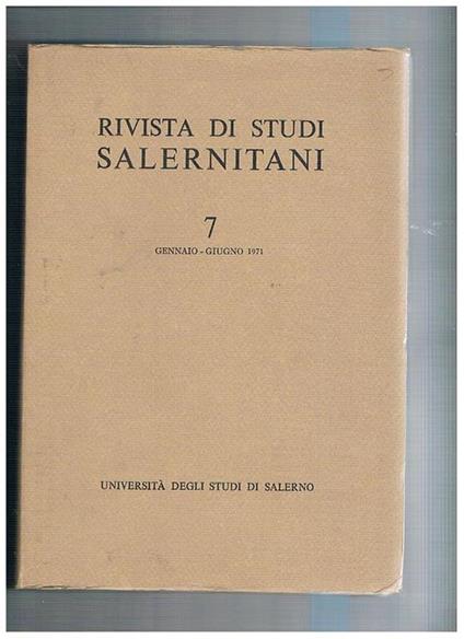 Rivista di Studi Salernitani n° 7-8 annata 1971. Profili politici ed economici della Cessio bonorum la questione dei monti di pietà al v° concilio lateranense Plutarco e il suicidio la storia di una taranta. Un'ipotesi psicoanalitica note su Alessandro Po - copertina