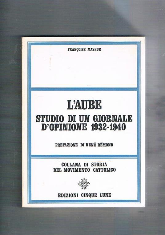L' aube. Studio di un giornale d'opinione 1932. 1940 - Francoise Mayeur - copertina