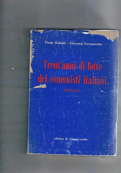 Trent'anni di lotte dei comunisti italiani 1921-1951 - Paolo Robotti - copertina