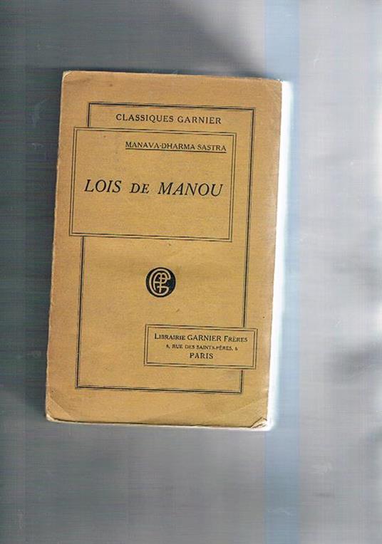 Lois de Manou comprenant les institutiones religieuses et civiles de indiens, suivis d'une notice sur les védas - copertina