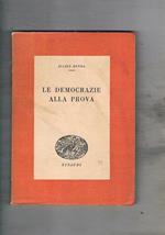 Le democrazie alla prova. Saggio sui principi democratici. Coll. I Saggi