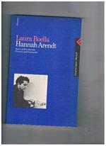 Hannan Arendt. Agire politicamente. Pensare politicamente