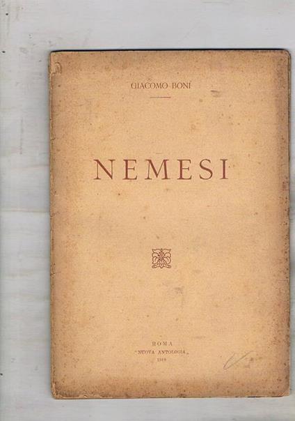Nemesi: un manoscritto di Dante in Germania i profesori tedeschi e la guerra Italia derubata esportazione di opere d'arte ecc - Giacomo Boni - copertina