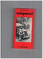 Sciopero? Storia dell'insorgenza operaia e di massa negli Usa dal 1877 ai giorni nostri. Vol. I-II