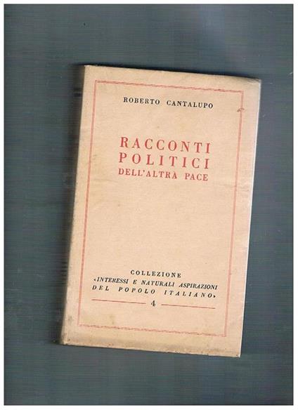 Racconti politici dell'altra pace - Roberto Cantalupo - copertina