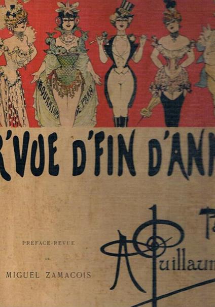 R'vue d'fin d'annee. Album. Preface-revue de Miguel Zamacois - Albert Guillaume - copertina