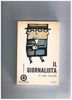 Il giornalista. Coll. 'Il bersagliò