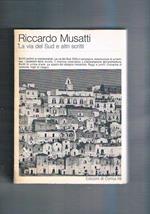 La via del sud e altri scritti. S critti politici e meridionalisti la via del sud città e campagna i problemi della scuola il dramma urbanistico l'interpretazione dell'architettura ecc