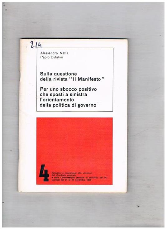 Sulla questione della rivista il manifesto per uno sbocco positivom che sposti a sinistra l'orientamento delle politica di governo. Relazione. Della commisione del ccc del Pci del 25-27 nov. 1969 - Alessandro Natta - copertina