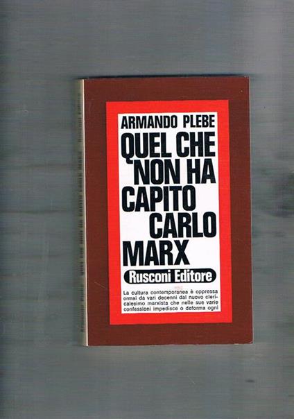 Quel che non ha capito Carlo Marx - Armando Plebe - copertina
